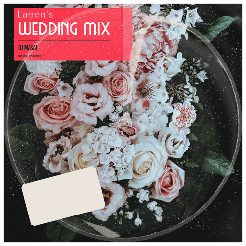 Larren’s Wedding Mix