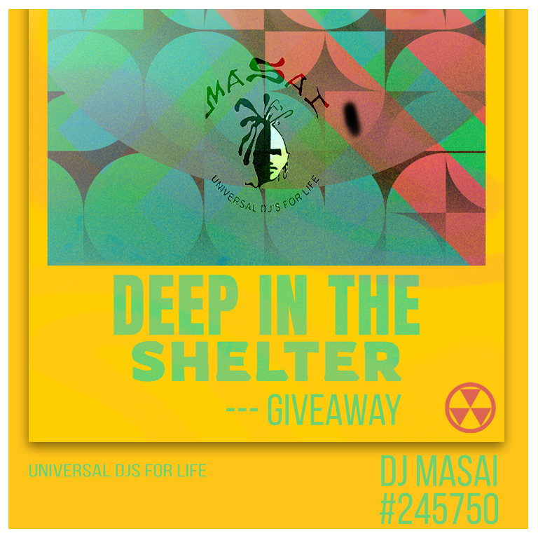 DJ Masai Deep In The Shelter Giveaway