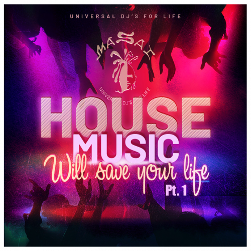 House Music Will Save Your Life pt. 1