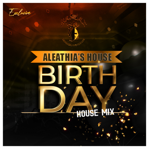 Aleathia’s House Birthday House Mix